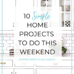 10 Simple Home Projects to Do This Weekend
