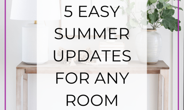 5 Easy Summer Updates for Any Room