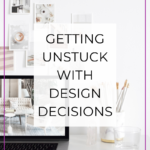 Getting Unstuck with Design Decisions